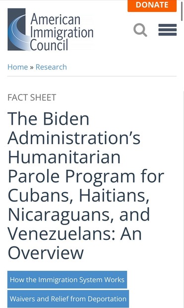 FACT SHEET
The Biden
Administration's Humanitarian
Parole Program for Cubans, Haitians, Nicaraguans, and Venezuelans: An Overview
How the Immigration System Works

American Immigration Council