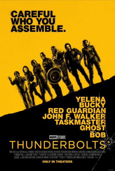 Movie poster for "Thunderbolts*" with the seven protagonists against a yellow background and the tag line "Careful who you assemble."