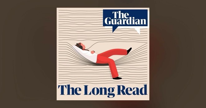 The Long Read Podcast