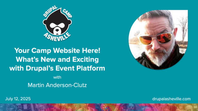 Drupal Camp Asheville promotional graphic with session title, speaker name and speaker photo.