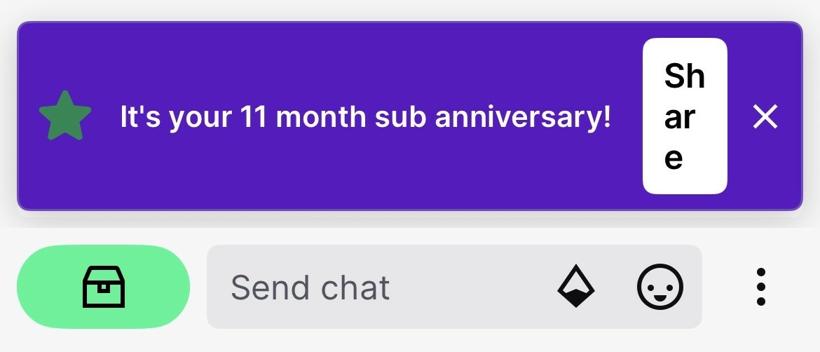 Itโs the Twitch notification toast that appears every time you go on a twitch channel you subscribe to. The share button is so cramped it splits the word over three lines. Next to it a phrase that could easily wrap instead but doesnโt โitโs your 11 month sub anniversary!โ