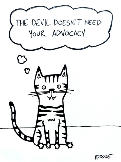 a striped cat with fangs sits and thinks "the devil doesn't need your advocacy."