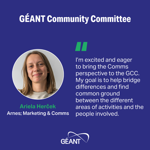 Ariela Herček, Arnes – Marketing and Communications; quote from Ariela about her participation in the GÉANT Community Committee