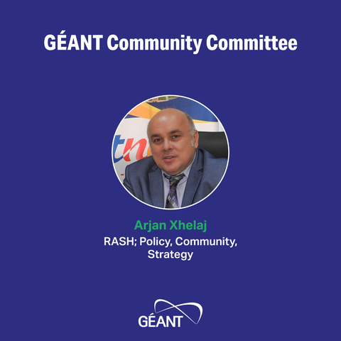 GÉANT Community Committee member quote from Arjan Xhelaj, RASH 