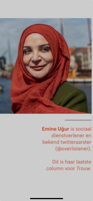 Foto van Emine Ugur met o.a. de tekst ‘dit is haar laatste column voor Trouw’