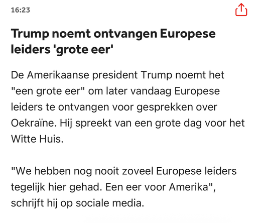 De Amerikaanse president Trump noemt het "een grote eer" om later vandaag Europese leiders te ontvangen voor gesprekken over Oekraïne. Hij spreekt van een grote dag voor het Witte Huis. "We hebben nog nooit zoveel Europese leiders tegelijk hier gehad. Een eer voor Amerika", schrijft hij op sociale media.