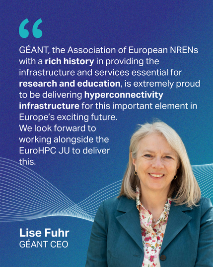 Press release: EuroHPC JU awards contract to GÉANT to hyperconnect European supercomputers | Quote from Lise Fuhr, Chief Executive Officer of GÉANT