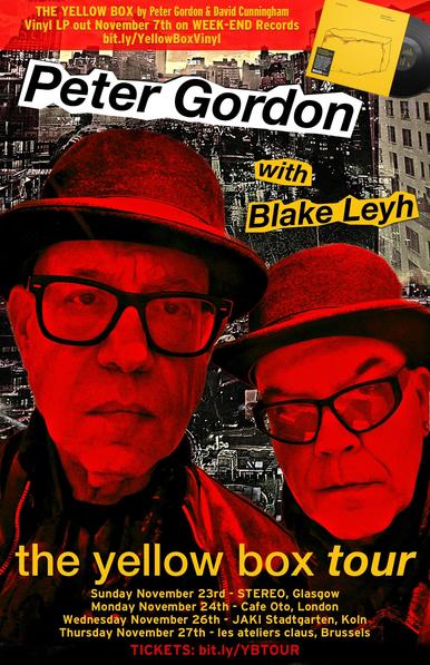 The poster for Peter Gordon & Blake Leyh on The Yellow Box Tour. Two men with bowler hats and glasses, painted red, looking into the camera, against a cityscape.

Text reads:

THE YELLOW BOX by Peter Gordon & David Cunningham
Vinyl LP out November 7th on WEEK-END Records
bit.ly/YellowBoxVinyl 
Peter Gordon with Blake Leyh
The Yellow Box Tour
Sunday November 23rd:- STEREO, Glasgow
Monday November 24th - Cafe Oto, London
Wednesday November 26th - JAKI Stadtgarten, Koln
Thursday November 27th - le…
