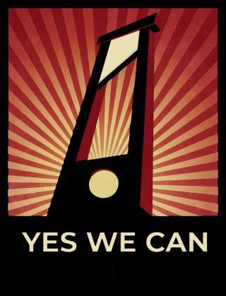 Illustration of a guillotine with the words,"YES WE CAN," beneath it.