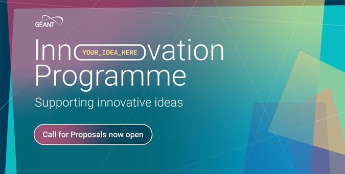 The GÉANT Innovation Programme returns! [Deadline: 14 Nov 2025]