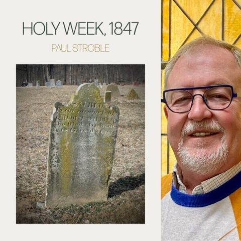 Montage of a book cover an photo of the author. Book cover title Holy week, 1847 Paul Stroble