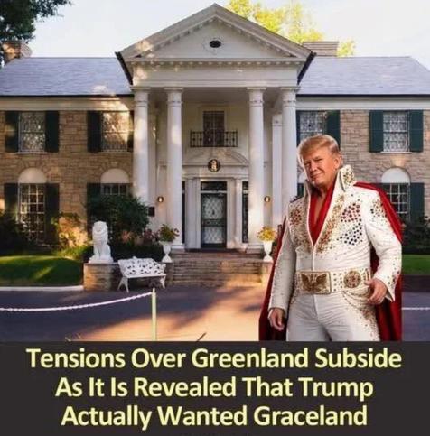Shopped image of Trump dressed in an Elvis Presley costume standing in front of Graceland, Elvis’s home.
Tensions over Greenland subside as it is revealed that Trump actually wanted Graceland.
