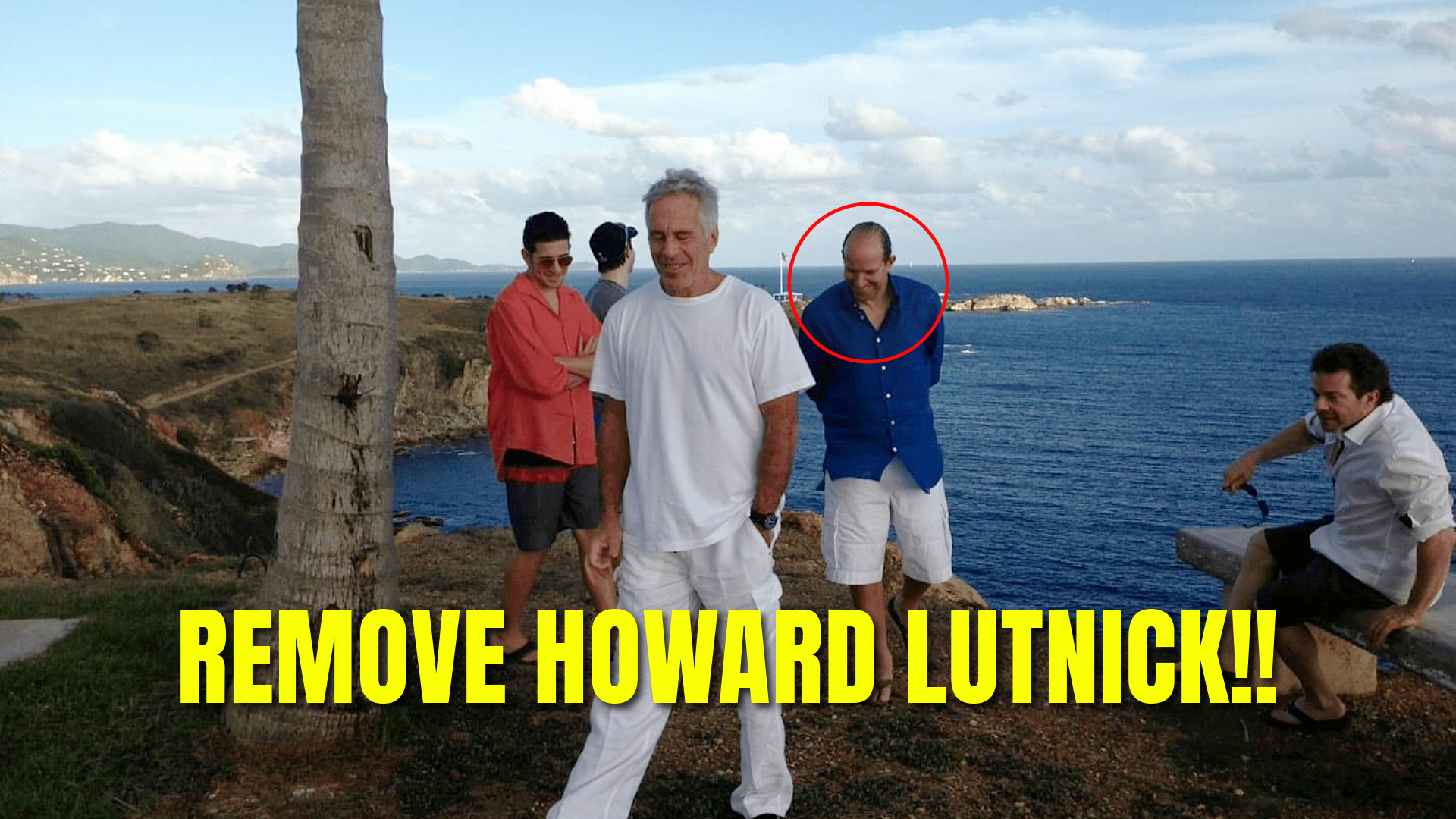 Howard Lutnick (red circle) with Jeffrey Epstein on his island.