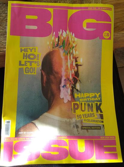 The cover of the current Big Issue.
Happy Birthday, Punk
50 years celebration.