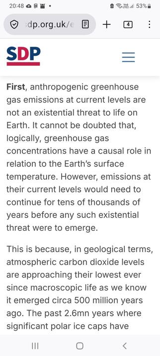 From same report:
First, anthropogenic greenhouse gas emissions at current levels are not an existential threat to life on Earth. It cannot be doubted that, logically, greenhouse gas concentrations have a causal role in relation to the Earth’s surface temperature. However, emissions at their current levels would need to continue for tens of thousands of years before any such existential threat were to emerge.

This is because, in geological terms, atmospheric carbon dioxide levels are approachi…