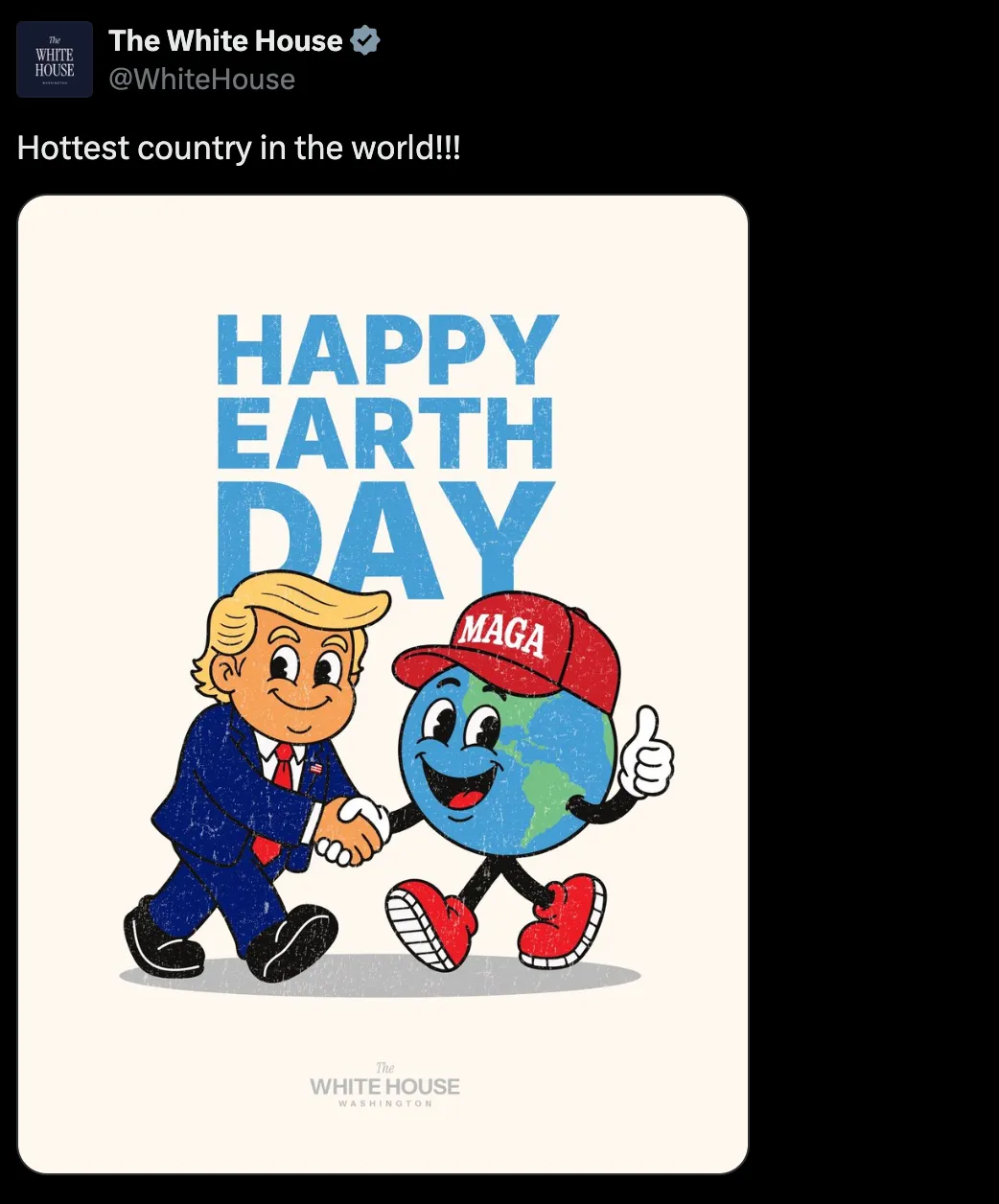 Post from official White House account saying "Hottest country in the world!!!" with a cartoon of that chump shaking hands with earth wearing a MAGA hat
