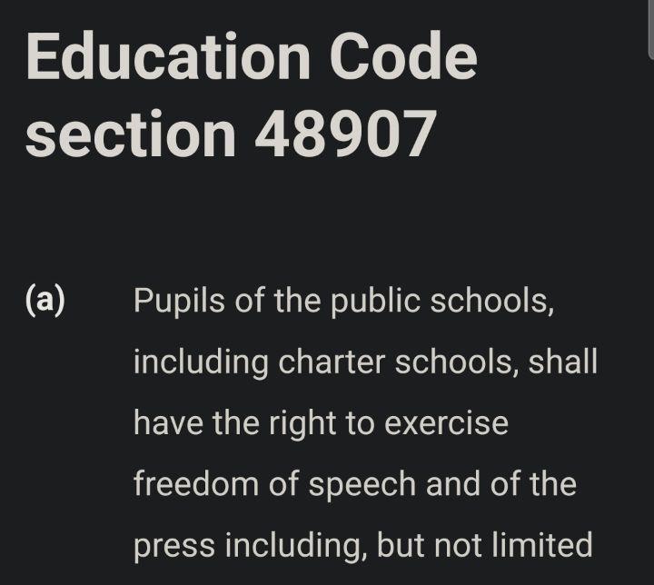Education Code
section 48907
(a)
Pupils of the public schools
including charter schools, shall
have the right to exercise
freedom of speech and of the
press