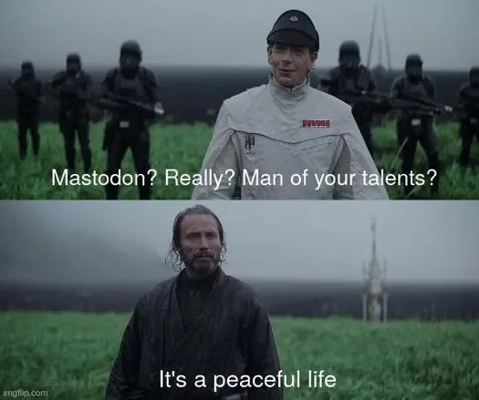 -Mastodon? Un hombre con tus talentos?
-Es un lugar tranquilo