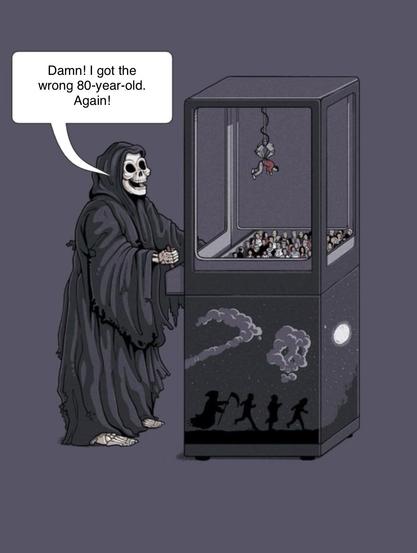 Death at the arcade game meme.
Damn! I got the wrong 80-year-old. Again!