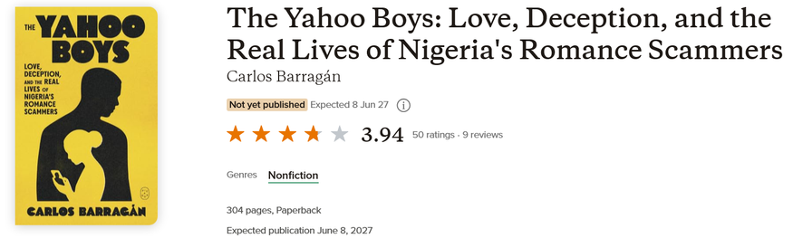 The Yahoo Boys: Love, Deception, and the Real Lives of Nigeria's Romance Scammers